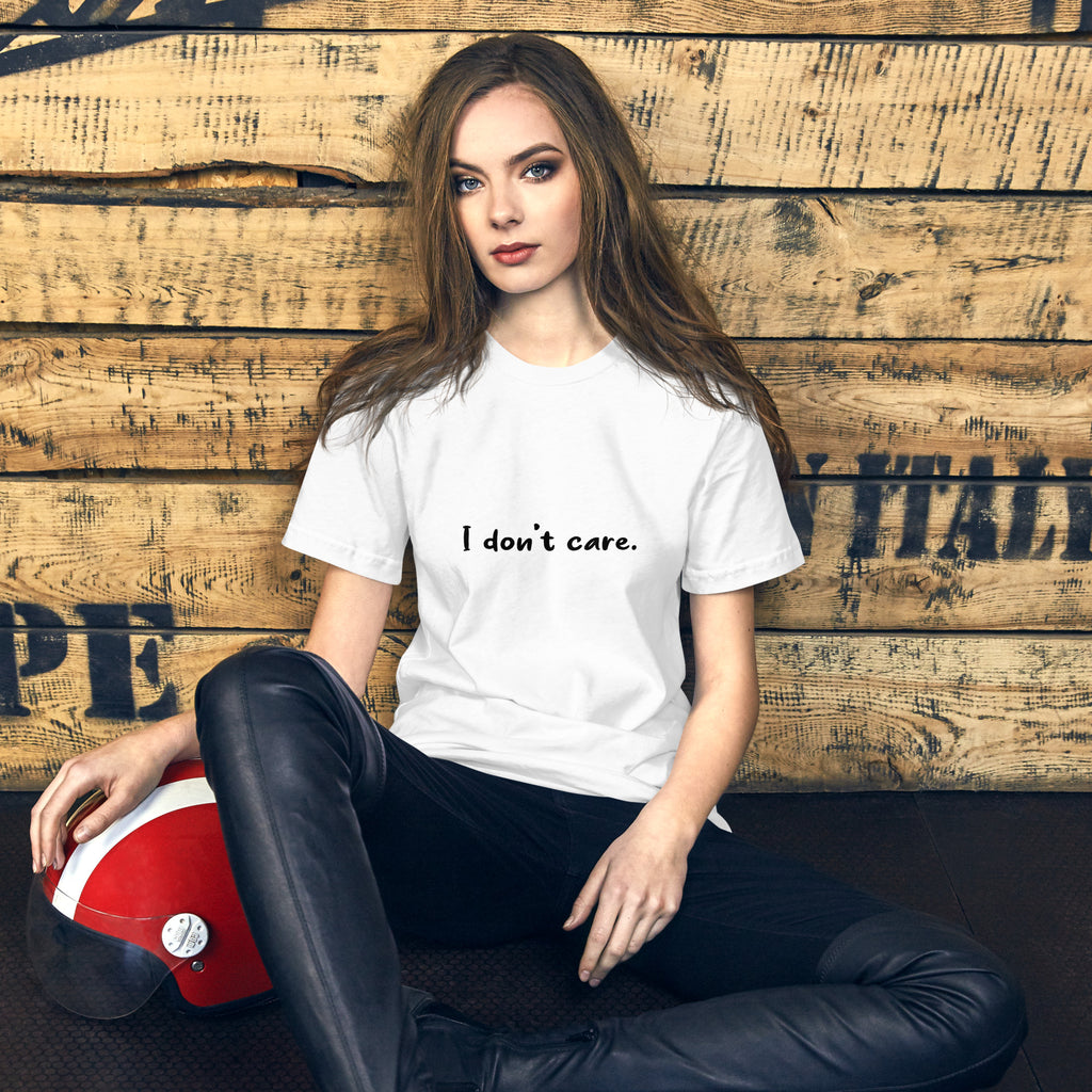 T-Shirt, I Don't Care