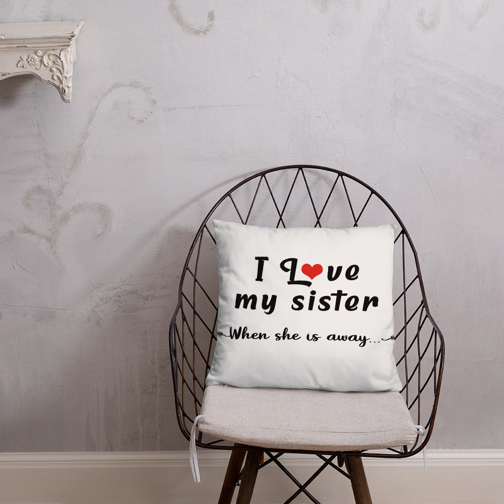 I Love My Sister When She Is Away
